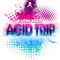 Acid Trip - Karim Mika