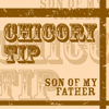 Chicory Tip - Son of My Father portada