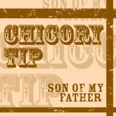 Chicory Tip - Good Grief Christina