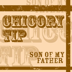 Chicory Tip - Good Grief Christina