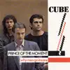Cube - Prince of the Moment (Original 12" Version)