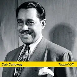 Tappin' Off - Cab Calloway