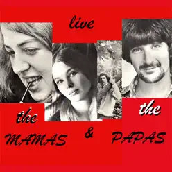 The Mamas & The Papas - Live - The Mamas & The Papas