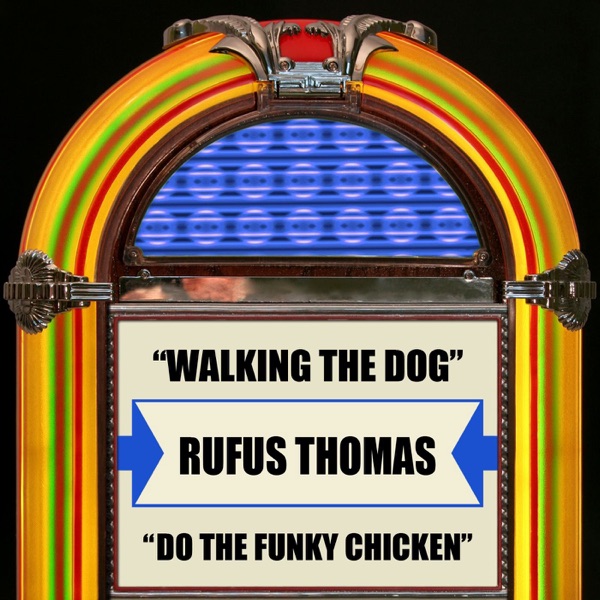 Walking the Dog / Do the Funky Chicken (Re-Recorded Versions) - Single