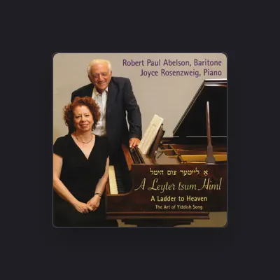 Listen to Robert Paul Abelson & Joyce Rosenzweig, watch music videos, read bio, see tour dates & more!