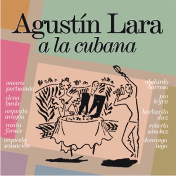 Agustín Lara a la Cubana