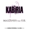 Kabìria (feat. O.B.) [Kabiria's Night Club Mix] - Max Zotti lyrics