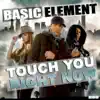 Touch You Right Now