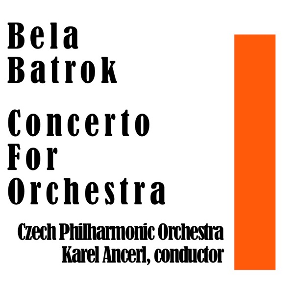 Bela Batrok: Concerto For Orchestra