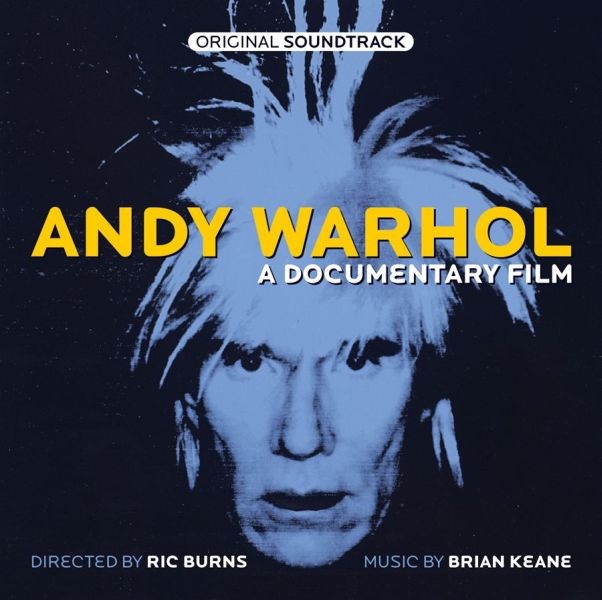 Обложка альбома «Andy Warhol: A Documentary Film (Original Soundtrack)» — Brian Keane