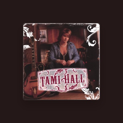 Listen to Tami Hall, watch music videos, read bio, see tour dates & more!