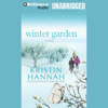 Winter Garden (Unabridged) - Kristin Hannah