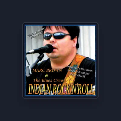 Listen to Marc Brown & The Blues Crew, watch music videos, read bio, see tour dates & more!