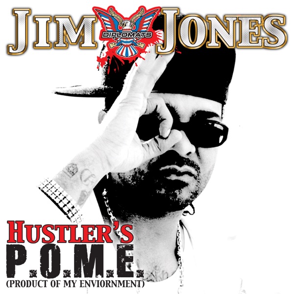 Hustler's P.O.M.E. (Product of My Environment) - EP - Jim Jones