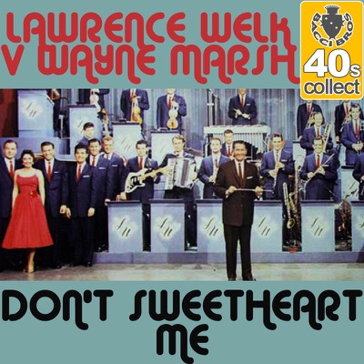 Don't Sweetheart Me (Remastered) - Single
