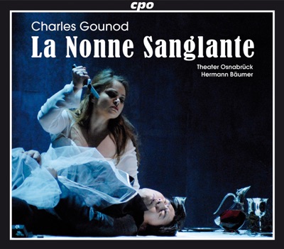 Gounod: La Nonne sanglante