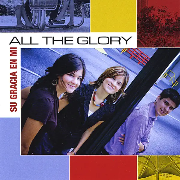 Yo Se Que Mi Cristo Vive — All the Glory