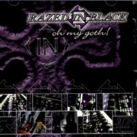 Razed In Black - Oh My Goth! (Re-Mastered Original)