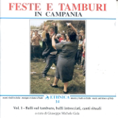 Feste e Tamburi In Campania, Vol. 1 - Balli Sul Tamburo, Balli Intrecciati, Canti Rituali (An Anthology of Folkdances from Campania)
