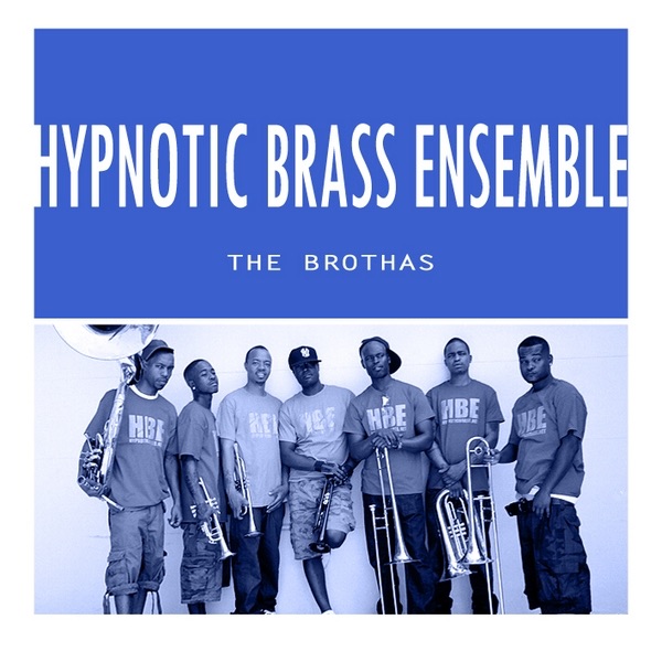 – Hypnotic brass ensemble