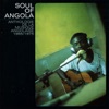 Soul of Angola: Anthologie de la Musique Angolaise 1965 - 1975, 2011