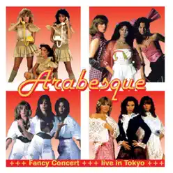 Fancy Concert (Live In Tokio) - Arabesque