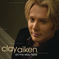 On My Way Here - Single - Clay Aiken