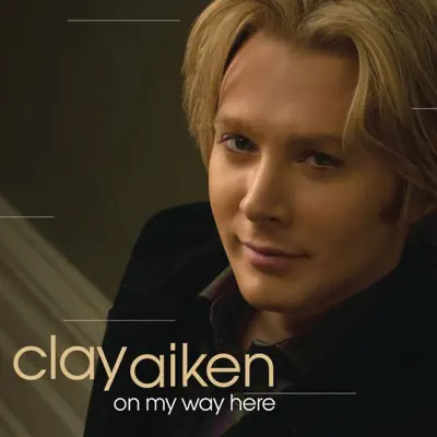 On My Way Here - Single - Clay Aiken