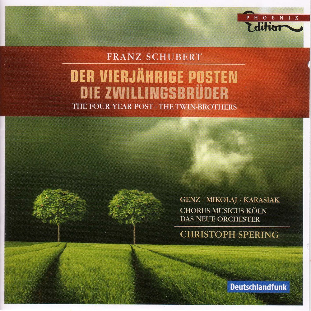 Обложка альбома «Schubert: Der vierjahrige Posten - Die Zwillingsbruder» — Stephan Genz, Andreas Karasiak, Aga Mikolaj, Neue Orchester, Christoph Spering, Chorus Musicus Köln, Daniel Philipp Witte, Thomas Jakobs, Heiko Michael Schulz & Oliver Aigner