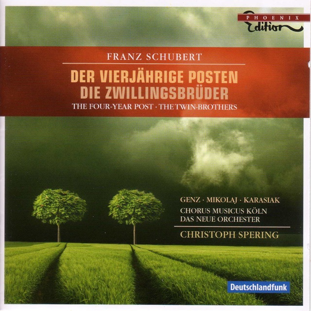 Schubert: Der vierjahrige Posten - Die Zwillingsbruder