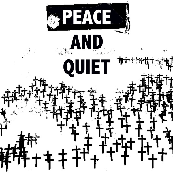 Peace and Quiet