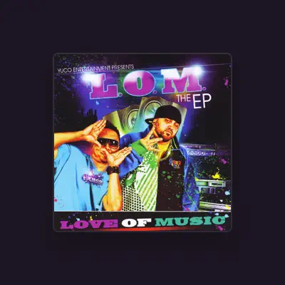 Listen to L.O.M., watch music videos, read bio, see tour dates & more!