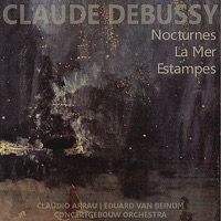 Debussy: Nocturnes; La Mer; Estampes - Royal Concertgebouw Orchestra & Eduard van Beinum