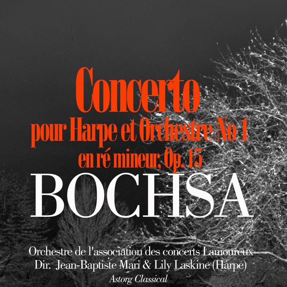 Обложка альбома «Nicolas-Charles Bochsa: Concerto pour harpe et orchestre No. 1 en ré mineur, Op. 15 - EP» — Orchestre de l'Association des Concerts Lamoureux, Jean-Baptiste Mari & Lily Laskine