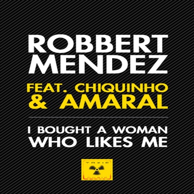 I Bought A Woman Who Likes Me (feat. Amaral, Chiquinho) - Single