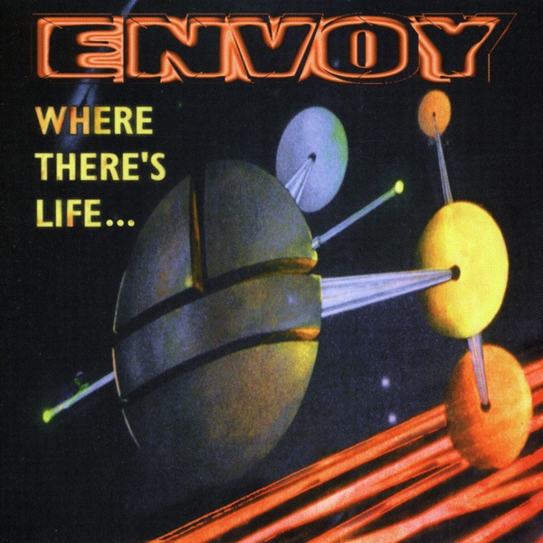 Обложка альбома «Where There's Life...» — Envoy