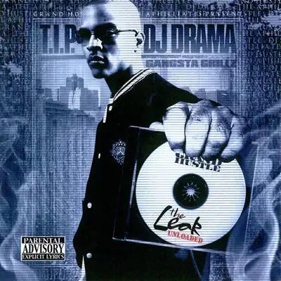 Hör dir „The Leak Unloaded“ von DJ Drama & TI an