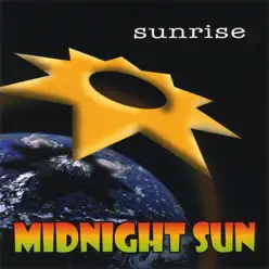 Sunrise - Midnight Sun Sunrise - Midnight Sun
