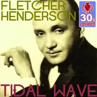 Tidal Wave (Remastered) — Fletcher Henderson