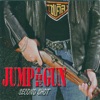 "Jump the Gun" - 