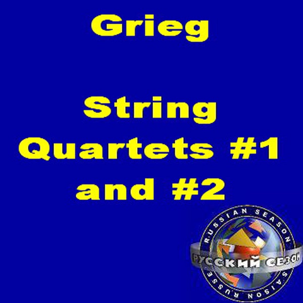Обложка альбома «Grieg: String Quartets Nos. 1 & 2» — Alexander Chernov, Alexander Rudin, Igor Boguslavsky & Irina Popova