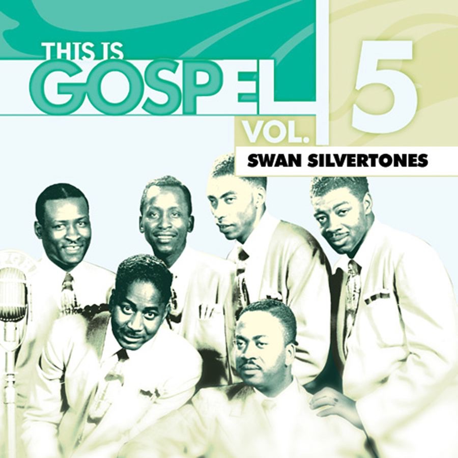 This Is Gospel, Vol. 5: Swan Silvertones - Happy With Jesus Alone