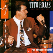 Por Derecho Propio - Tito Rojas
