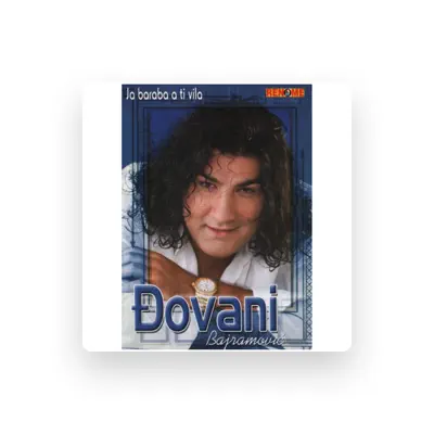 Listen to Djovani Bajramovic, watch music videos, read bio, see tour dates & more!