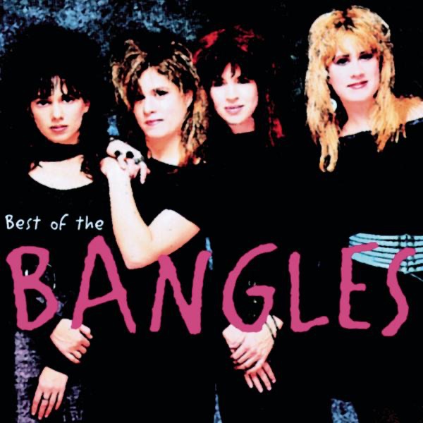 Walk Like an Egyptian: The Best of the Bangles - バングルス