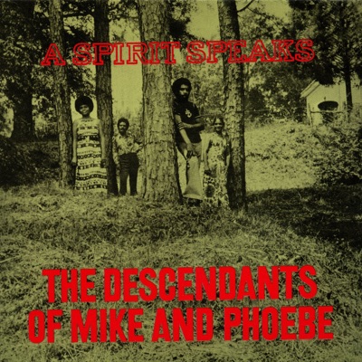 THE DESCENDANTS OF MIKE AND PHOEBE