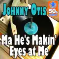 Ma (He's Makin' Eyes At Me)