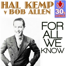 Hal Kemp - For all We Know
