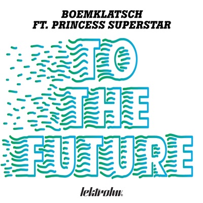 To the Future (feat. Princess Superstar) - EP