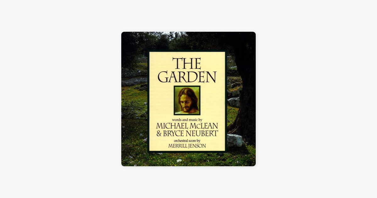 The Garden (Original Soundtrack) - Album by Michael McLean & Bryce